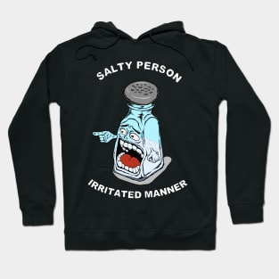 Salty Person Irritated Manner Hoodie